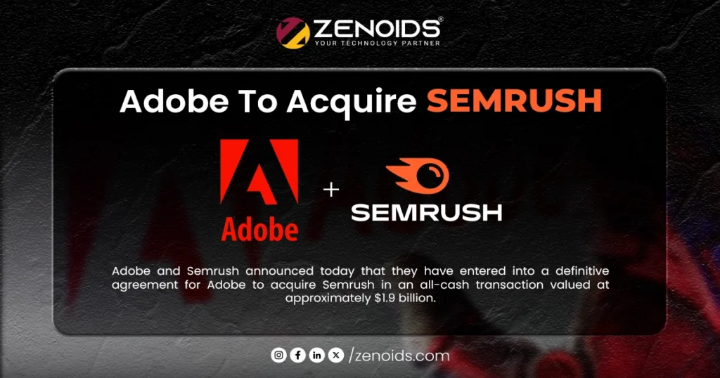 Adobe Acquires Semrush Nov 2025